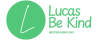 Lucas Be Kind – Làm Marketing Đơn Giản, Tinh Gọn Hơn